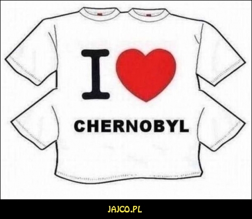 I love Chernobyl


